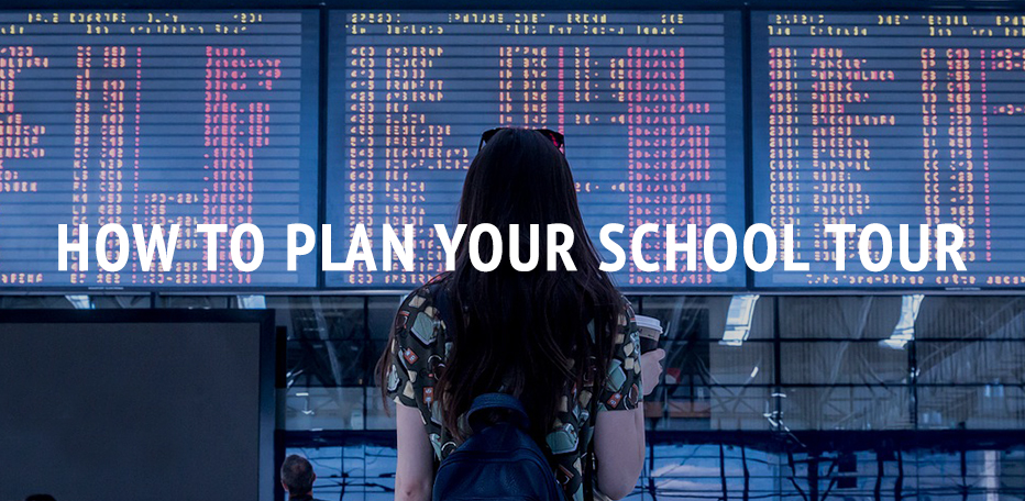 How To Plan Your School Tour